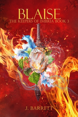 Blaise: The Keepers of Imbria Book 3 - J. Barrett