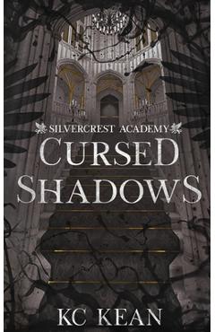 Coperta cărții 'Cursed Shadows - Kc Kean'