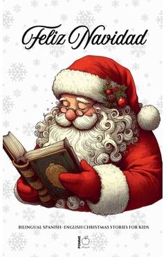 Poza produsului Feliz Navidad: Bilingual Spanish-English Christmas Stories for Kids - Pomme Bilingual