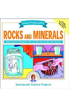 Coperta cărții 'Janice Vancleave's Rocks and Minerals: Mind-Boggling Experiments You Can Turn Into Science Fair Projects - Janice'