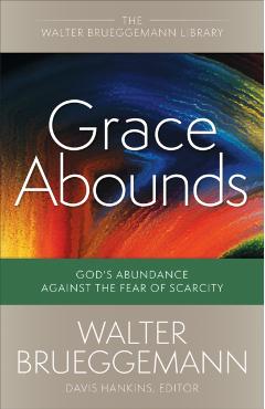 Grace Abounds - Walter Brueggemann