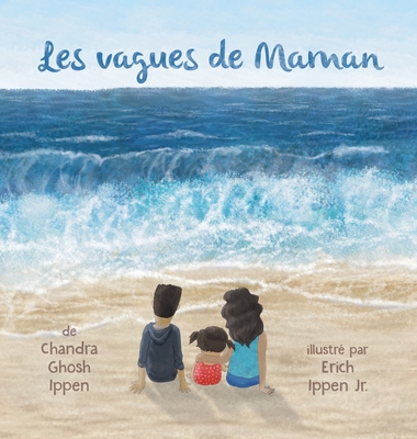 Les vagues de Maman - Chandra Ghosh Ippen