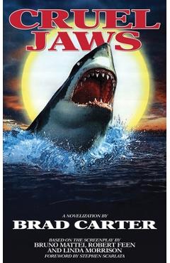 Poza produsului Cruel Jaws: The Novelization - Brad Carter