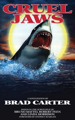 Cruel Jaws: The Novelization - Brad Carter