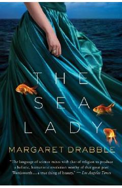 Coperta cărții 'Sea Lady: A Late Romance - Margaret Drabble'