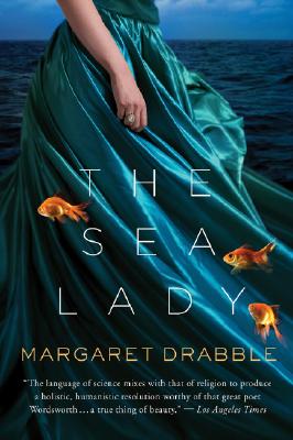 Coperta cărții 'Sea Lady: A Late Romance - Margaret Drabble'