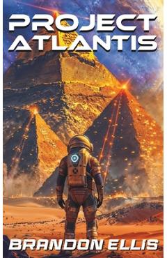 Coperta cărții 'Project Atlantis: A Sci-Fi Fantasy Technothriller, Ascendant Saga Book 1 - Brandon Ellis'