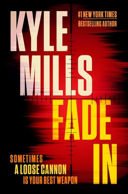 Fade in: A Thriller - Kyle Mills