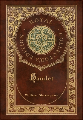 Hamlet (Royal Collector's Edition) (Case Laminate Hardcover with Jacket) - William Shakespeare