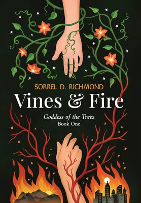 Vines and Fire - Sorrel D. Richmond
