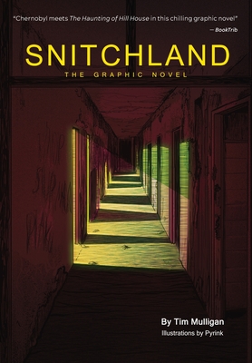 Coperta cărții 'Snitchland: The Graphic Novel - Tim Mulligan'