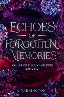 Echoes of Forgotten Memories - C. Tarkington