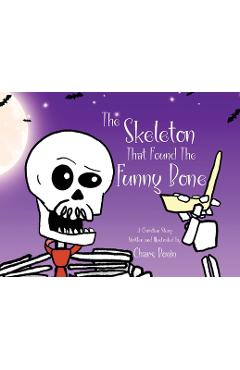 Coperta cărții 'The Skeleton That Found The Funny Bone - Chars Bonin'
