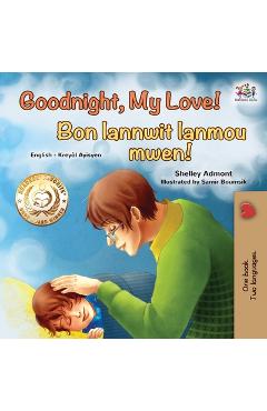 Coperta cărții 'Goodnight, My Love! (English Haitian Creole Bilingual Children's Book) - Shelley Admont'