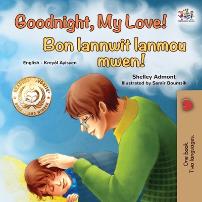 Coperta cărții 'Goodnight, My Love! (English Haitian Creole Bilingual Children's Book) - Shelley Admont'
