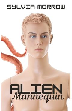 Coperta cărții 'Alien Mannequin - Sylvia Morrow'
