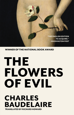 The Flowers of Evil: The Award-Winning Translation - Charles Baudelaire