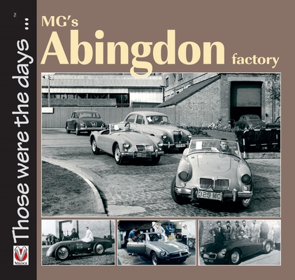 MG's Abingdon Factory - Brian Moylan