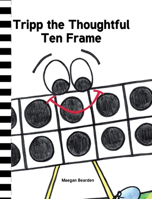 Coperta cărții 'Tripp the Thoughtful Ten Frame - Maegan Bearden'