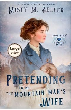 Coperta cărții 'Pretending to be the Mountain Man's Wife - Misty M. Beller'