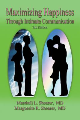 Coperta cărții 'Maximizing Happiness Through Intimate Communication 3rd Edition - Marshall L. Shearer'
