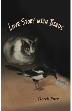 Coperta cărții 'Love Story with Birds - Derek Furr'