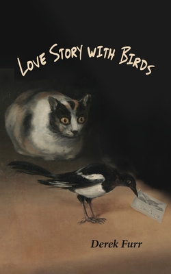 Love Story with Birds - Derek Furr