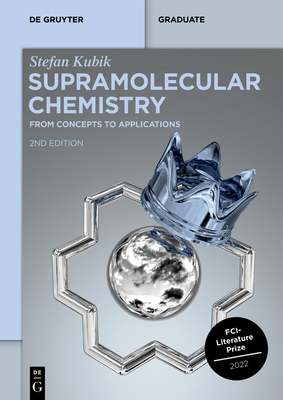 Supramolecular Chemistry: From Concepts to Applications - Stefan Kubik