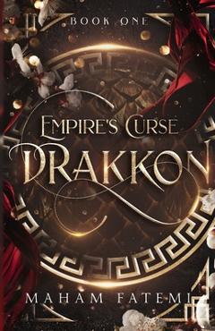 Coperta cărții 'Drakkon: Empire's Curse - Maham Fatemi'