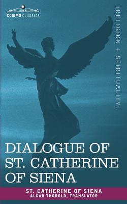 Dialogue of St. Catherine of Siena - Catherine Of Sien St Catherine Of Siena