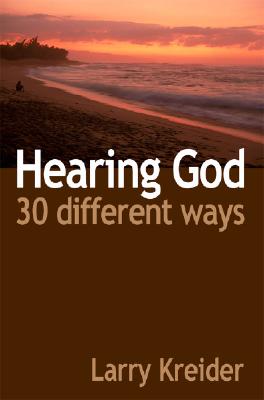 Coperta cărții 'Hearing God 30 Different Ways: You can hear God's voice every day and it's easier than you ever imagined. - Larry'
