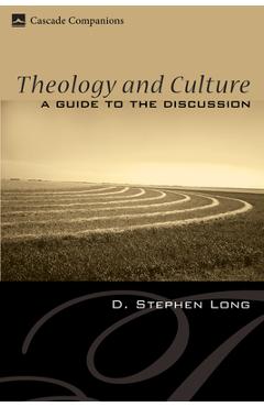 Coperta cărții 'Theology and Culture - D. Stephen Long'