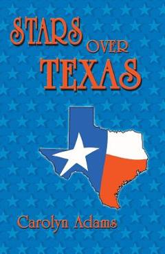 Coperta cărții 'Stars Over Texas - Carolyn Adams'