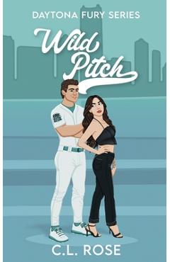 Coperta cărții 'Wild Pitch - C. L. Rose'