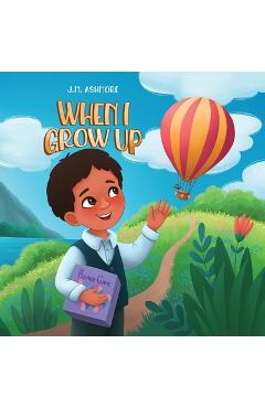 Coperta cărții 'When I Grow Up - J. M. Ashmore'