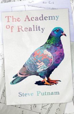 The Academy of Reality - Steve Putnam