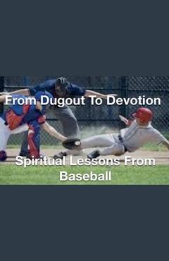 Coperta cărții 'From Dugout to Devotion- Spiritual Lessons from Baseball - Joshua Rhoades'