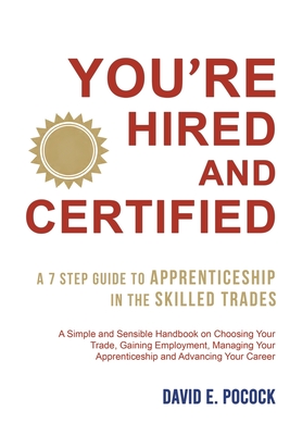 You're Hired and Certified - David E. Pocock