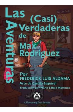 Coperta cărții 'Las Aventuras (Casi) Verdaderas De Max Rodriguez - Frederick Luis Aldama'