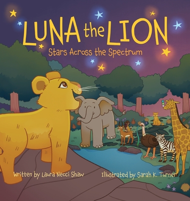 Luna the Lion: Stars across the Spectrum - Laura Necci Shaw