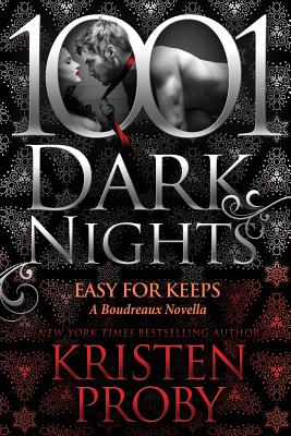 Easy For Keeps: A Boudreaux Novella - Kristen Proby