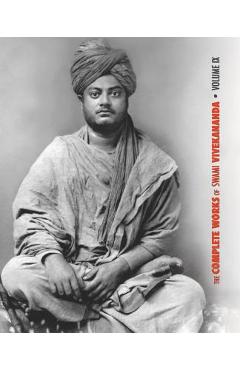 Coperta cărții 'The Complete Works of Swami Vivekananda, Volume 9: Epistles - Fifth Series, Lectures and Discourses, Notes of Lectures'