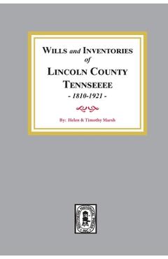 Coperta cărții 'Wills and Inventories of Lincoln County, Tennessee, 1810-1921 - Helen Marsh'