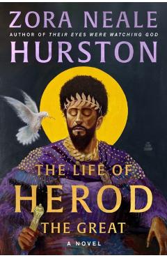 Coperta cărții 'The Life of Herod the Great - Zora Neale Hurston'