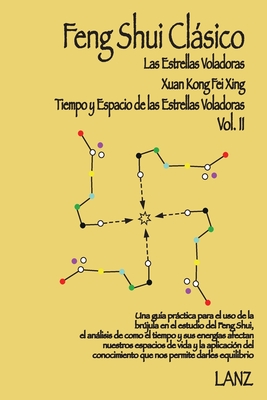 Feng Shui Clsico: Xuan Kong Fei Xing (Tiempo y Espacio de Las Estrellas Voladoras) - Lanz -