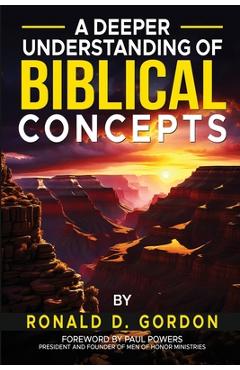 Coperta cărții 'A Deeper Understanding of Biblical Concepts - Ronald D. Gordon'