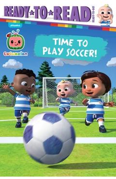 Coperta cărții 'Time to Play Soccer!: Ready-To-Read Ready-To-Go! - Gloria Cruz'