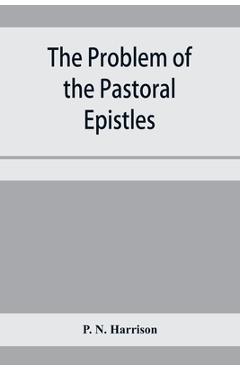 Coperta cărții 'The problem of the Pastoral epistles - P. N. Harrison'