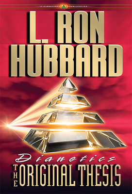 Dianetics: The Original Thesis - L. Ron Hubbard
