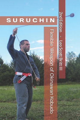 Suruchin: Flexible Weapon of Okinawan Kobudo - Olivia Susan Fritts
